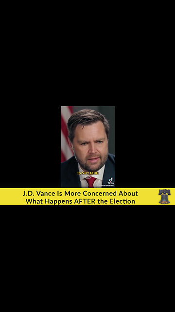J.D. Vance Is More Concerned About What Happens AFTER the Election