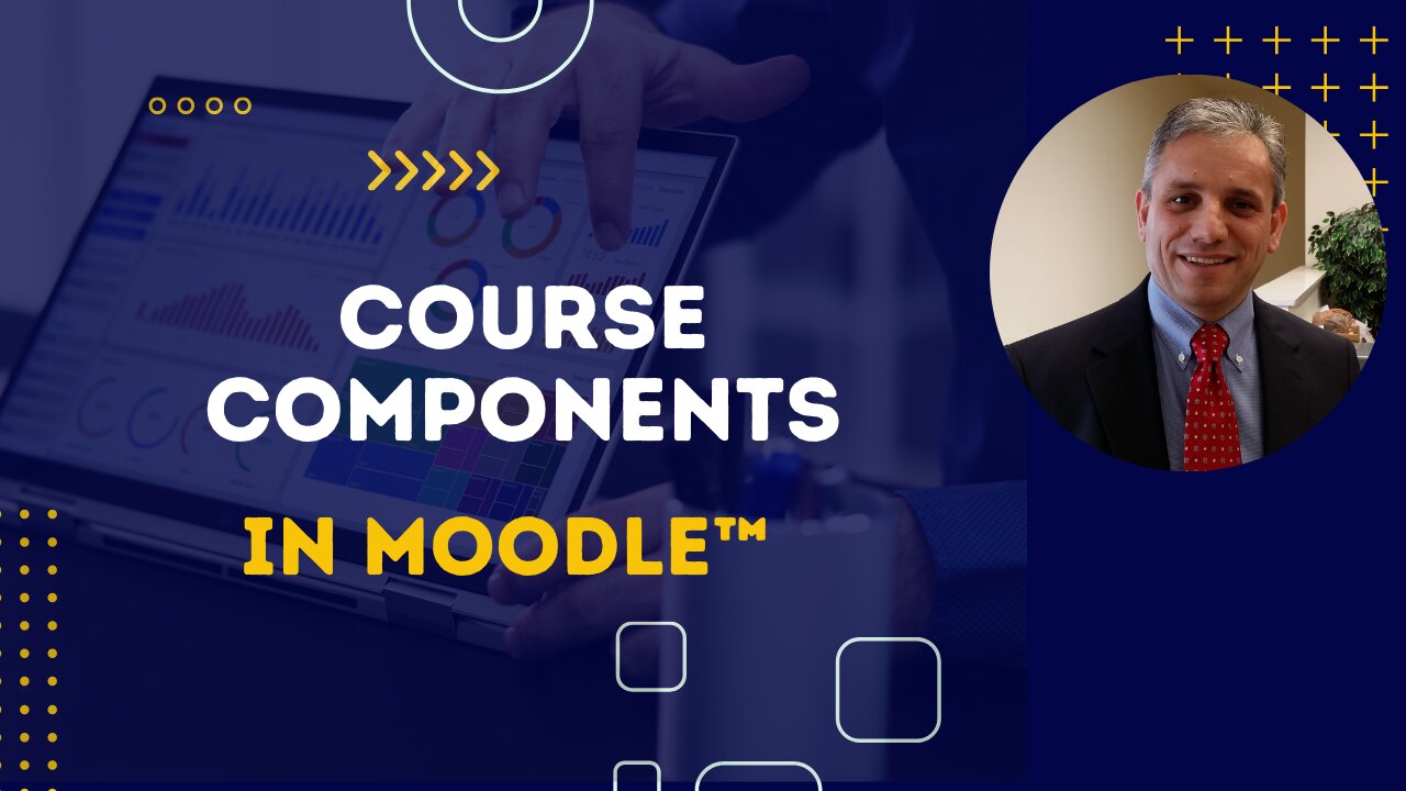 Moodle™ 4 Course Components