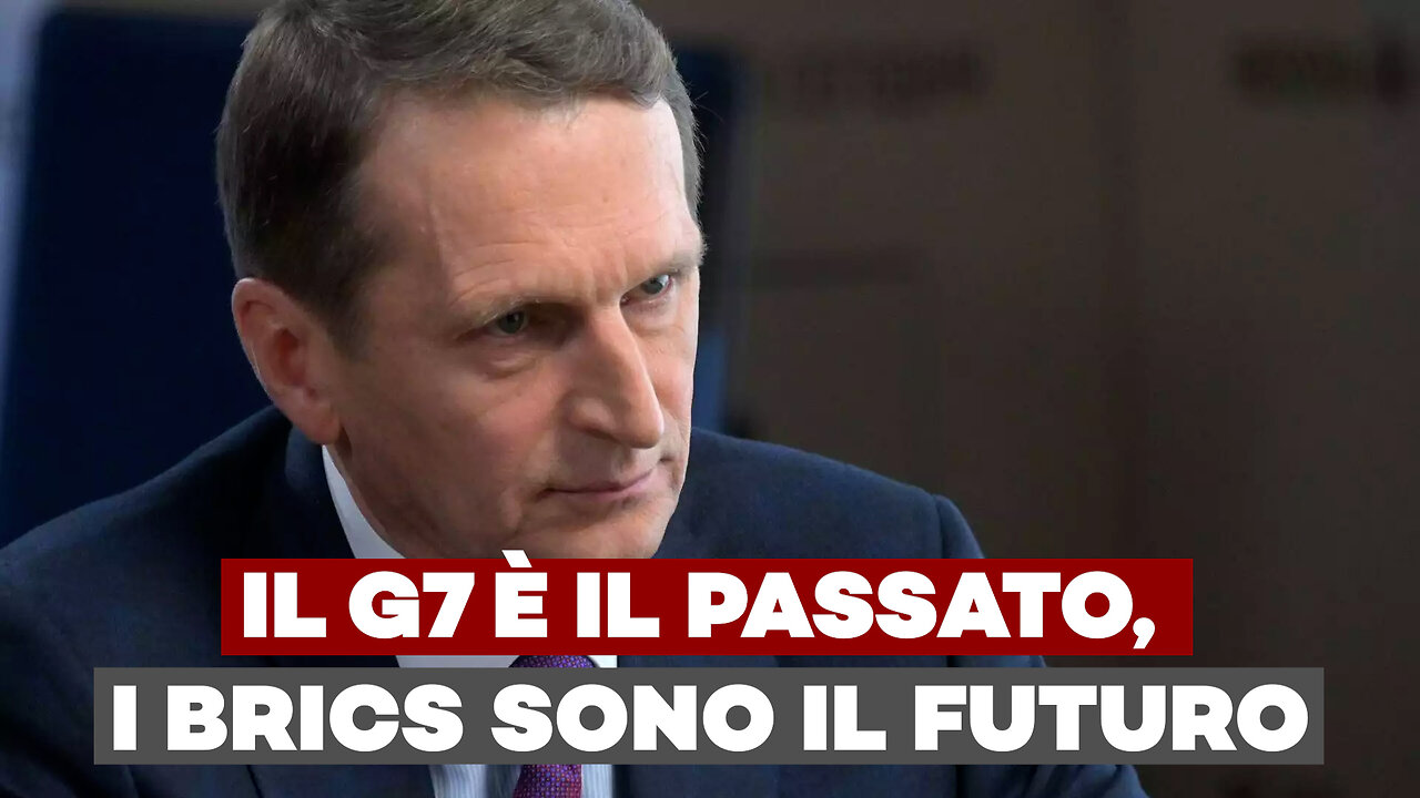 Il G7 è il passato, i BRICS il futuro: l’illuminante intervista del capo dell’Intelligence di Putin