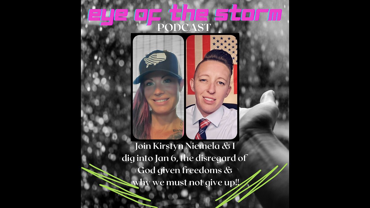 Eye of the STORM Podcast S1 E6 - 07/02/23 with Kirstyn Niemela
