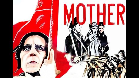 MOTHER 1926 By Vsevolod Pudovkin with Vera Baranovskaya FULL MOVIE #90 AFI BEST SILENT FILMS