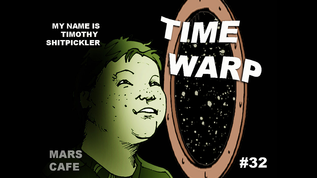 Mars Cafe #32: "Time Warp"