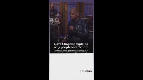 Dave Chapelle explains why people love Trump