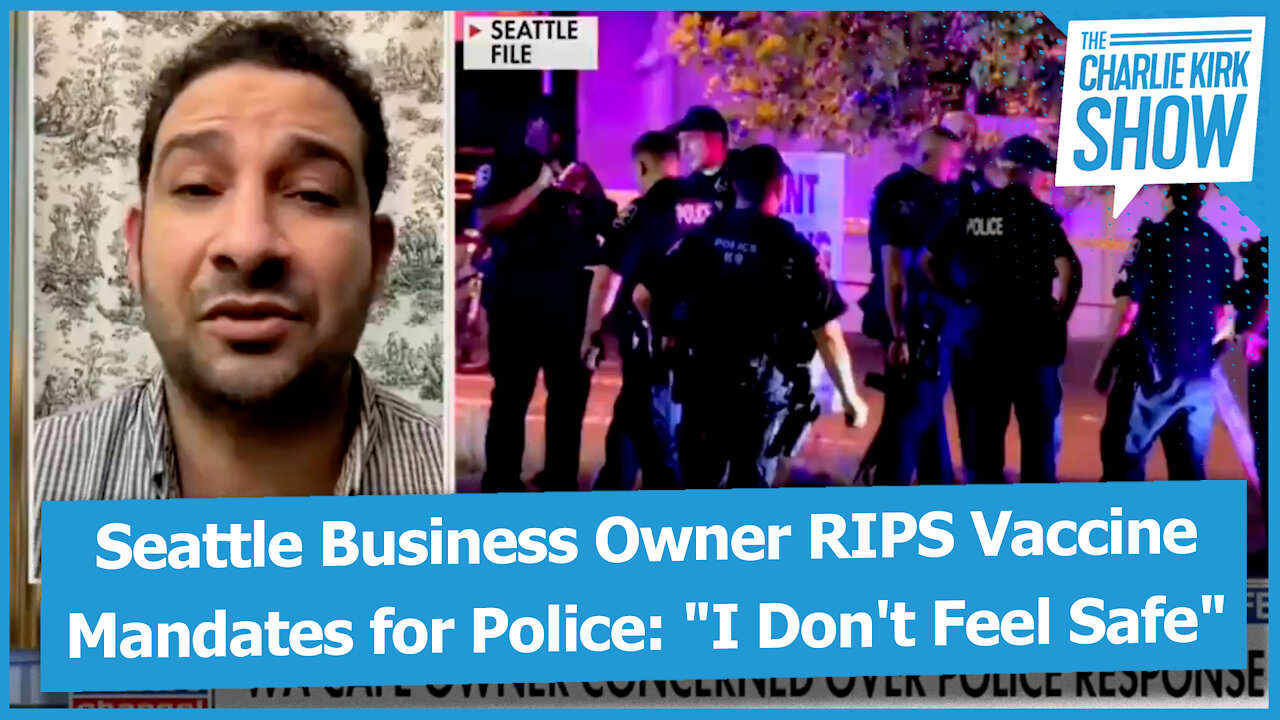 Seattle Business Owner RIPS Vaccine Mandates for Police: "I Don't Feel Safe"