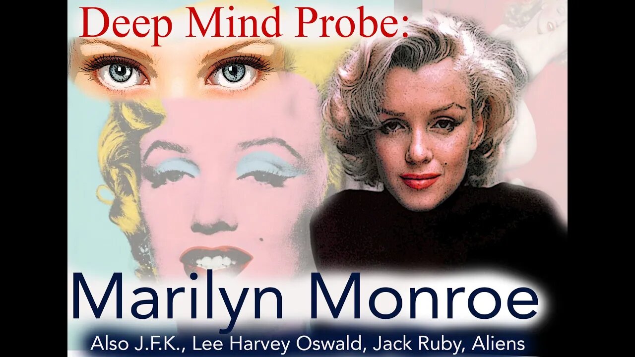 Marilyn Monroe || Deep Mind Probe
