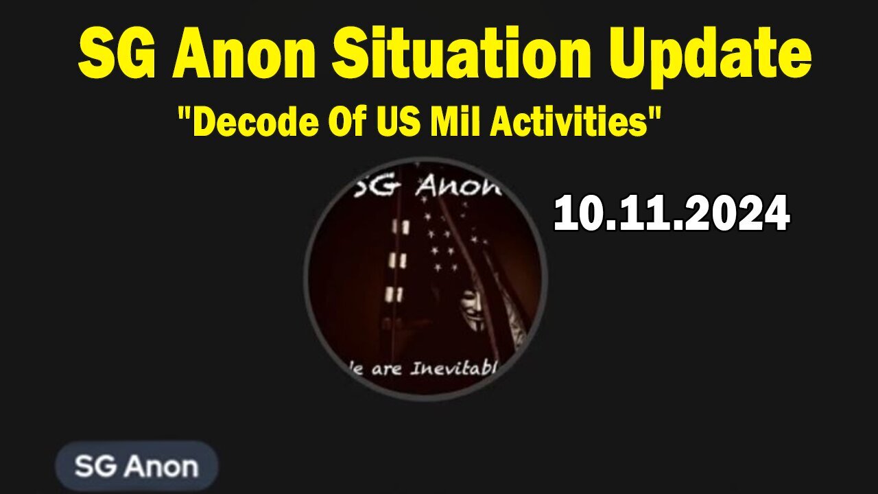 SG Anon Situation Update Oct 11: "Decode Of US Mil Activities, Geopolitical Commentary"