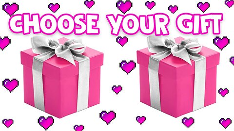 Choose Your Gift