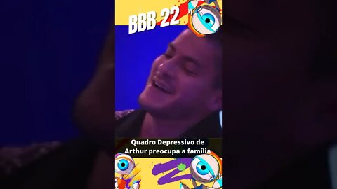 FAMÍLIA DE ARTHUR PREOCUPADA COM DEPRESSÃO DO BROTHER #shorts #bbb22 #corta