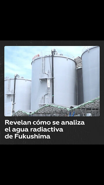 Muestran cómo se procesa el agua contaminada de Fukushima antes de liberarla al océano