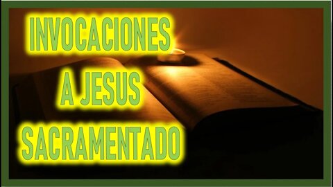 INVOCACIONES A JESUS SACRAMENTADO