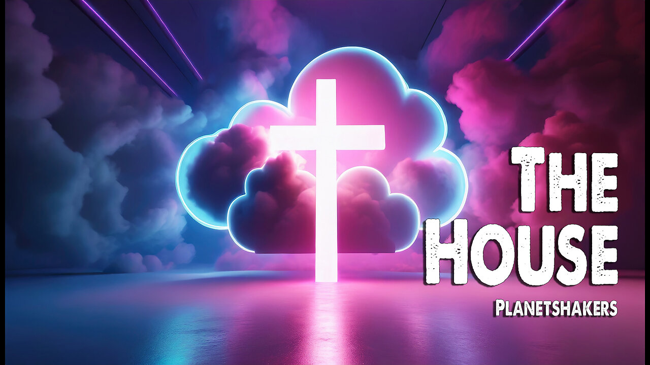 The House | Planetshakers (Worship Lyric Video)