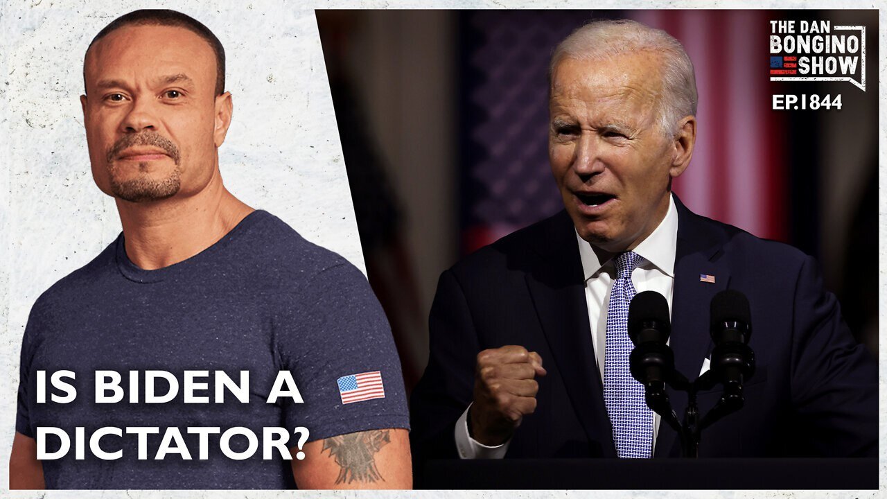 Is Biden A Dictator? (Ep. 1844) - 08/21/2024