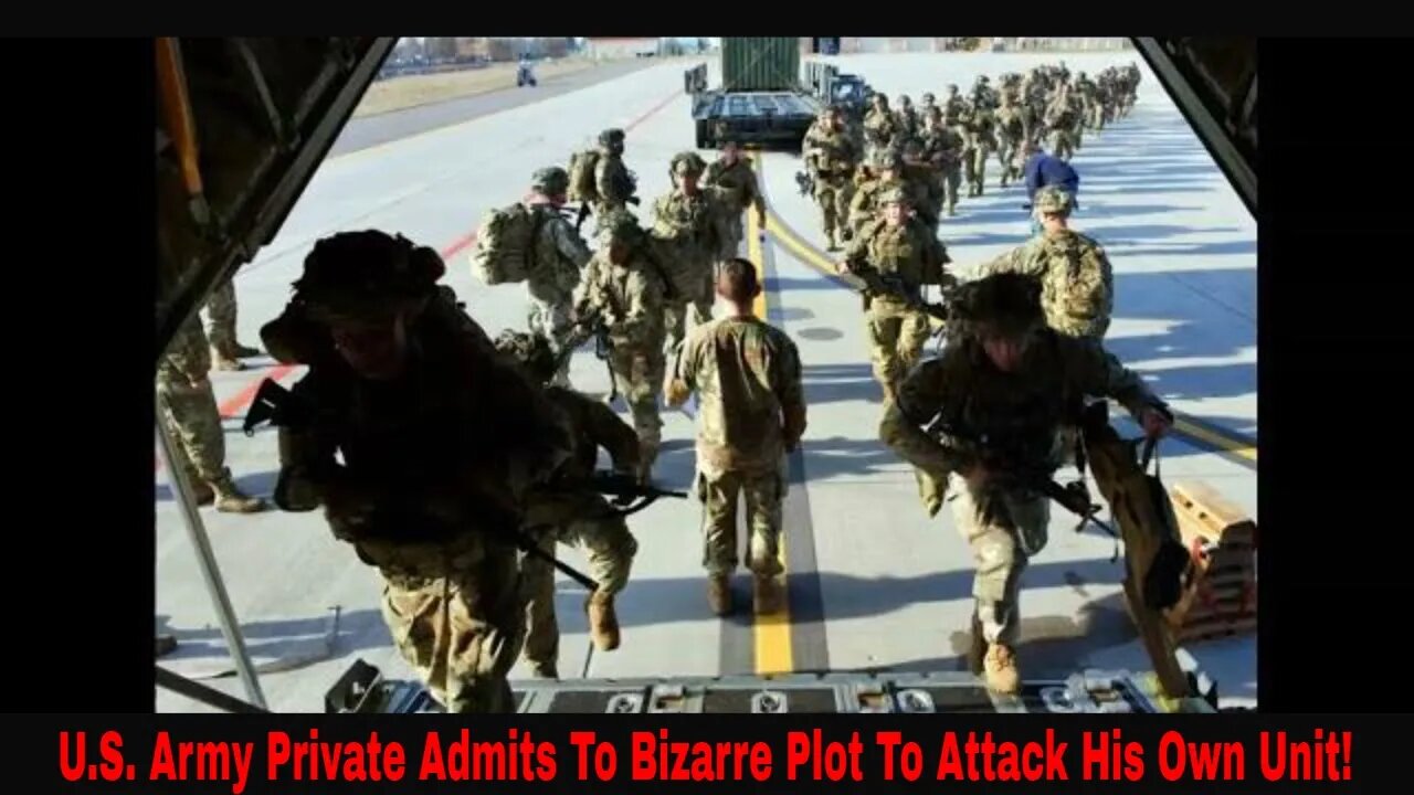 Army Private Admits To Bizarre Plot To Attack His Own Unit!