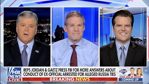 Matt Gaetz and Jim Jordan on Hannity: Hold The FBI Accountable!
