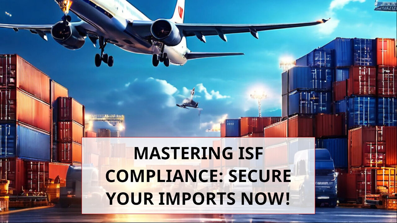 Unveiling Importer Security Filing: Ensuring Trade Resilience and Compliance