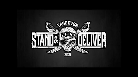 NXT TAKEOVER STAND & DELIVER 2021 : GET HYPED