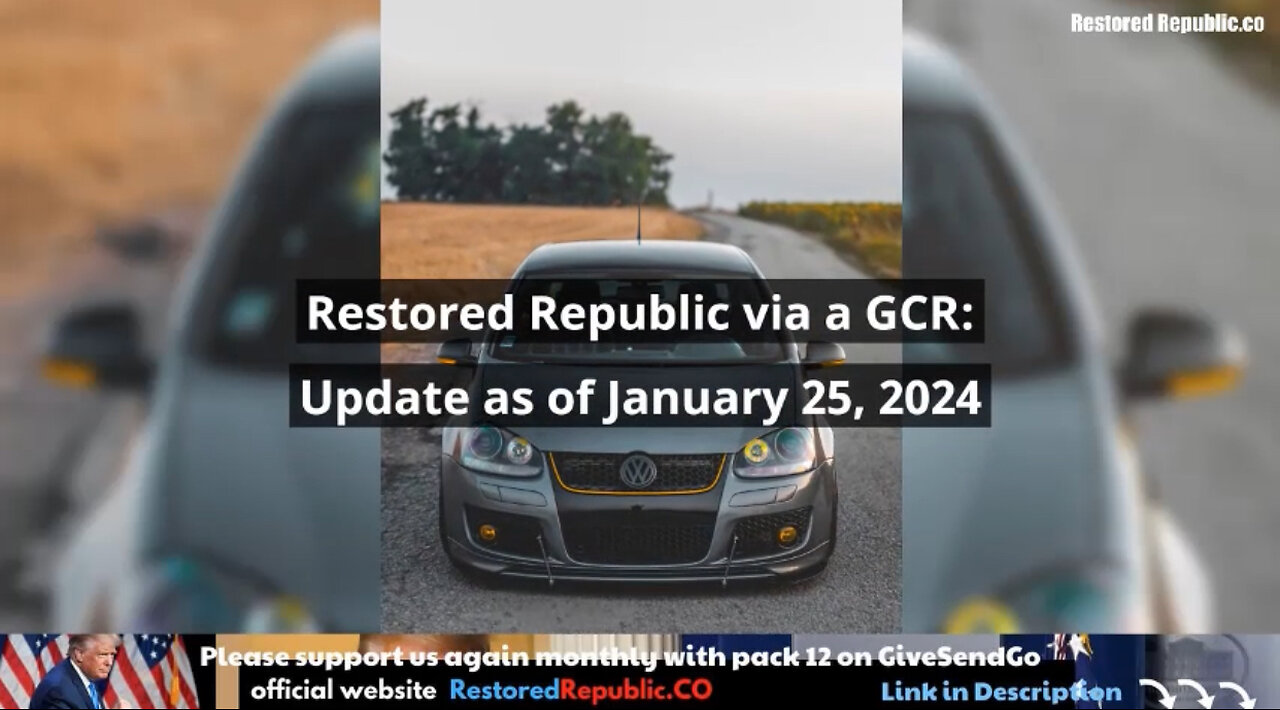 Restored Republic via a GCR Update as of January 25, 2024