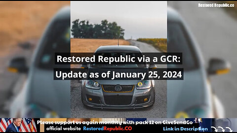 Restored Republic via a GCR Update as of January 25, 2024