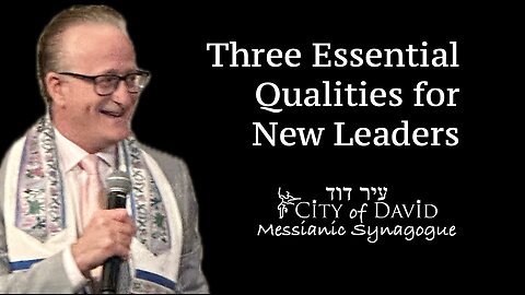 Three Essential Qualities for New Leaders