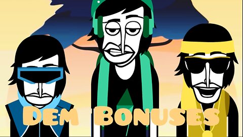 Dem Bonuses | Incredibox | Sunrise Mix