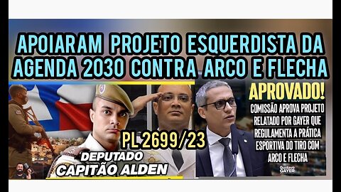 CAPITÃO ALDEN E GUSTAVO GAYER APROVAM PROJETO DE ESQUERDA CONTRA ARCO E FLECHA LIVE PARA SEGUIDOR