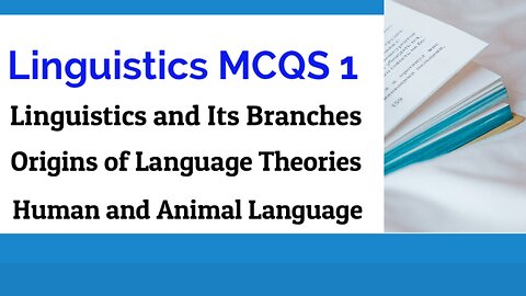 Linguistics MCQS 1 || Origins of Language Theories || Human and Animal Language || Linguistics Quiz