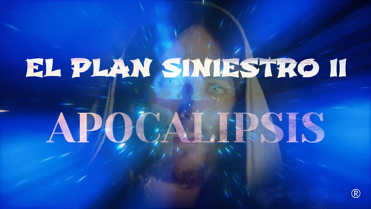 EL PLAN SINIESTRO II -APOCALIPSIS-