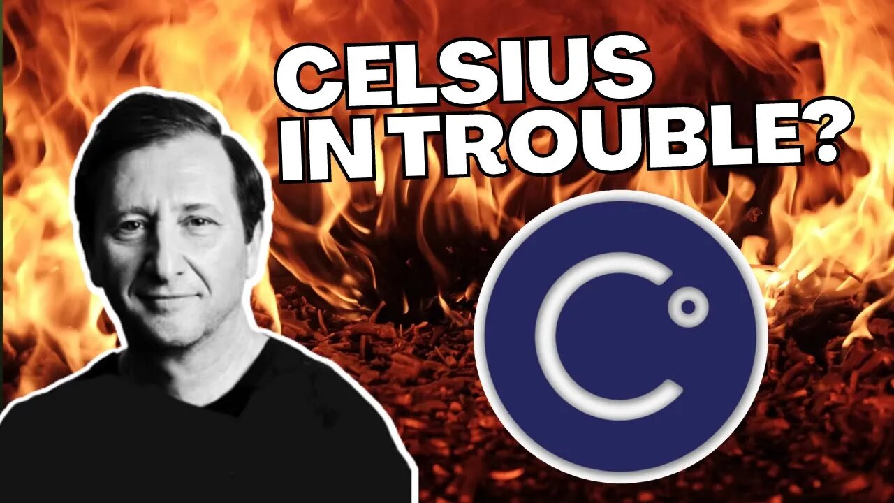 IS CELSIUS NETWORK IN TROUBLE?