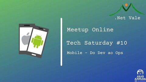 Tech Saturday #10 - Mobile - Do Dev ao Ops