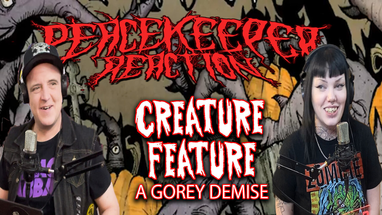 Creature Feature - A Gorey Demise