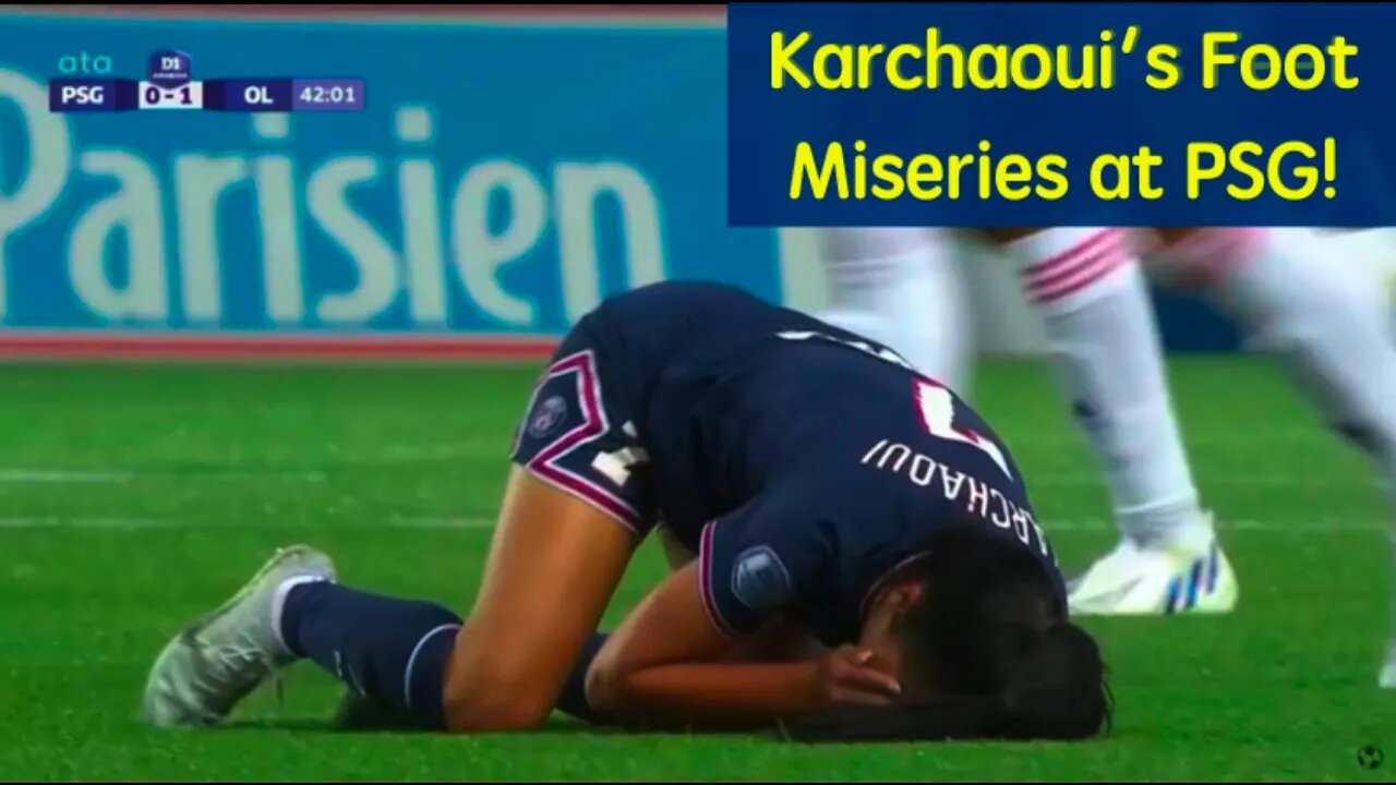 Karchaoui's Foot Miseries at PSG!