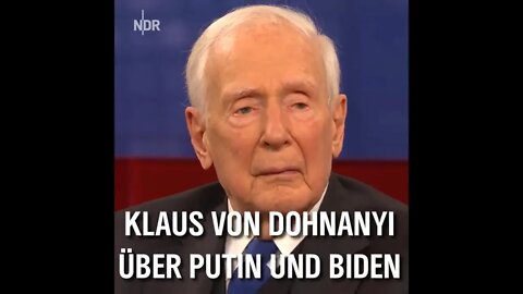 Klaus Dohnanyi zu Biden & Putin