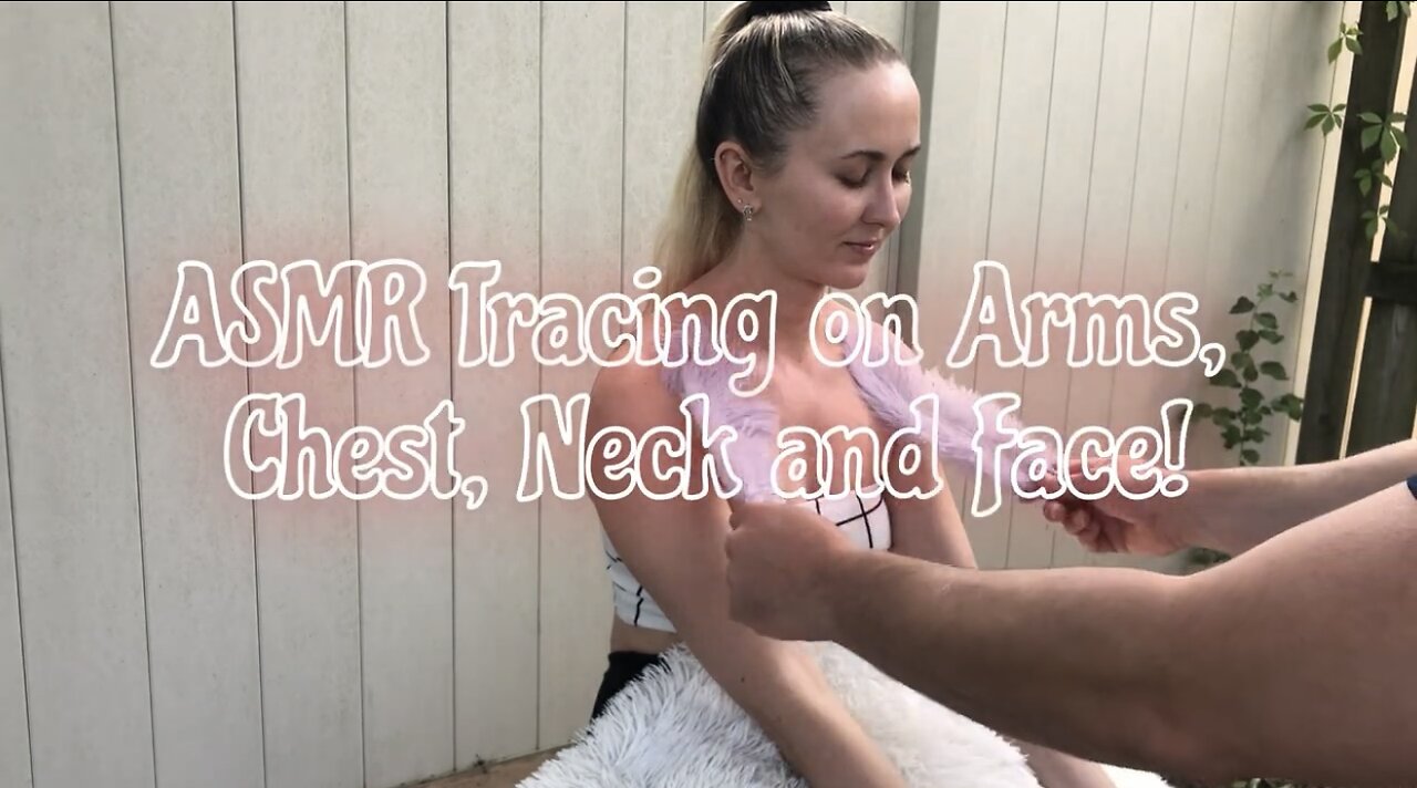 ASMR Tracing on Chest, Arms and Neck!