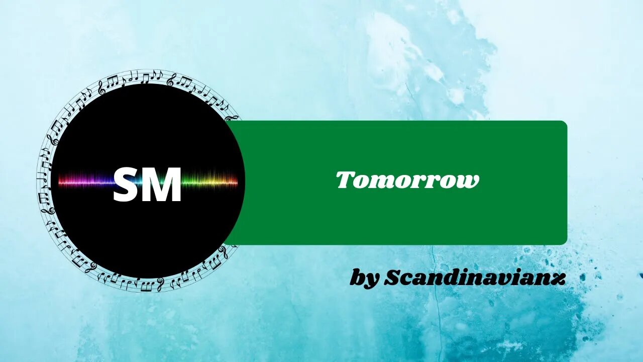 Tomorrow by Scandinavianz - No Copyright Music