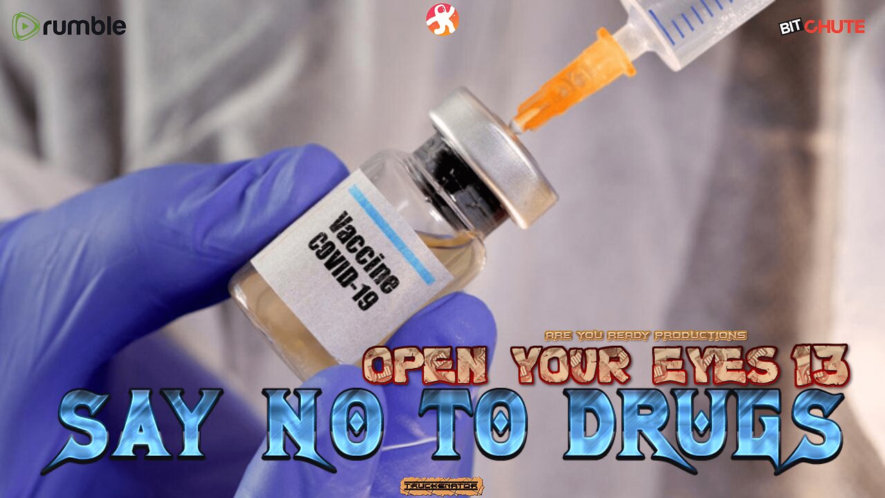 OPEN YOUR EYES 13 SAY NO TO DRUGS