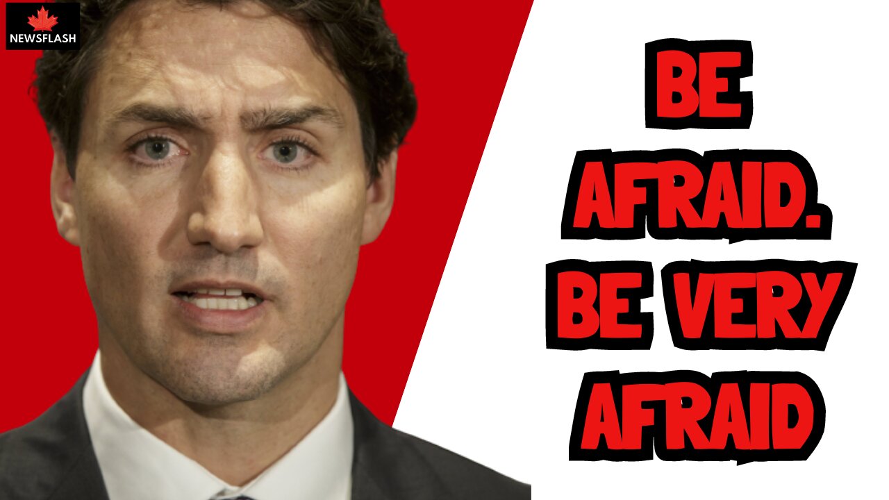 Trudeau Says Canadians are AFRAID...