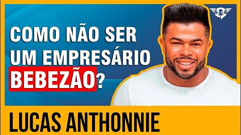 Nenhum EMPREENDEDOR consistente começou do TOPO - LUCAS ANTHONNIE | #SaoFatos 170