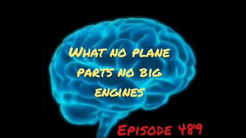 NO PLANE PARTS, NO BIG ENGINES, WAR FOR YOUR MIND, Episode 489 with HonestWalterWhite