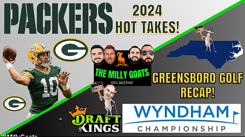 NFL Football is BACK, Wyndham Championship Recap, & Green Bay Packers Hot Takes