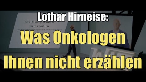 Krebsforscher Lothar Hirneise: Was Onkologen Ihnen nicht erzählen (Vortrag I 23.06.2022)