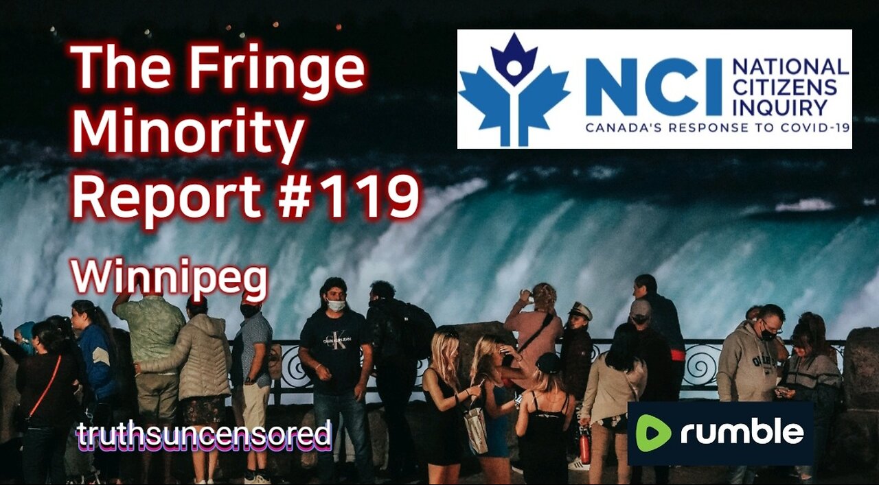 The Fringe Minority Report #119 National Citizens Inquiry Winnipeg