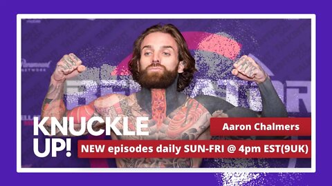 Aaron Chalmers | Knuckle Up with Mike and Cedric | Talkin Fight