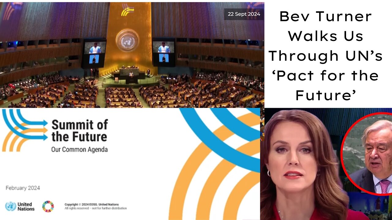 UN's True Intentions Behind Pact For The Future, SDG And Agenda 2030 - Bev Turner