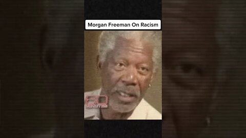 Morgan Freeman Ends Racism