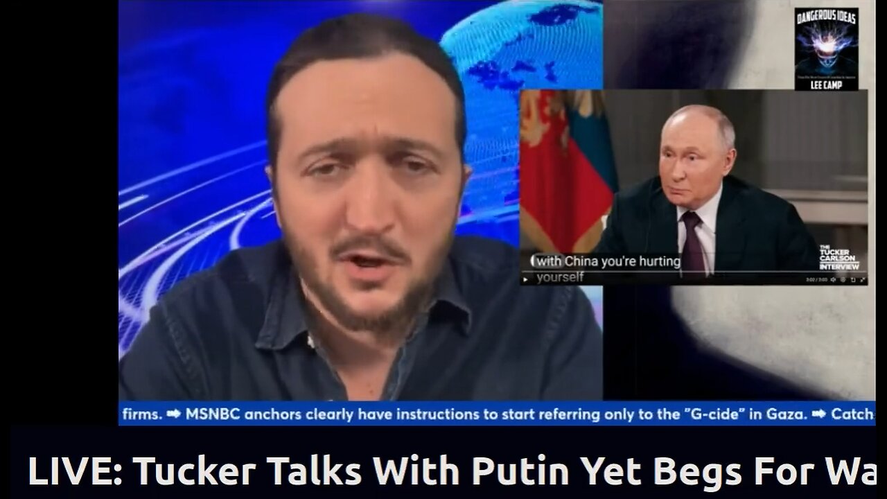 Tucker Putin Analysis About China (By Lee Camp)