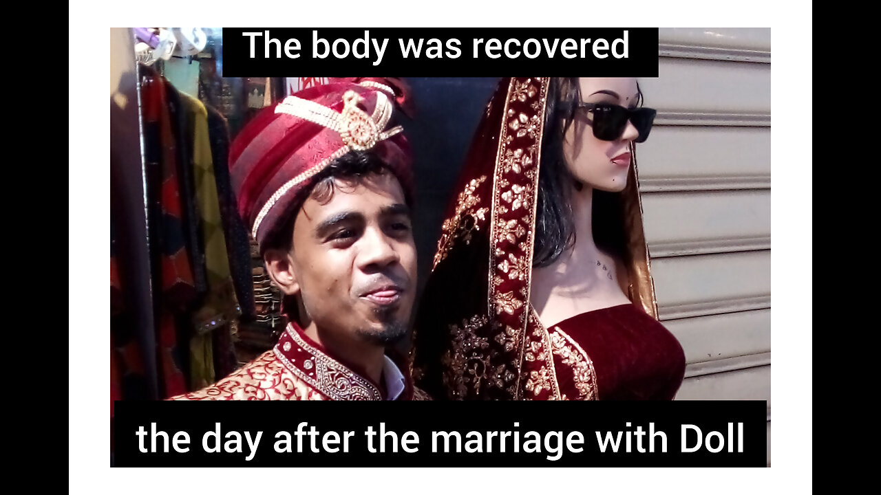 The body was recovered the day after the marriage with Doll