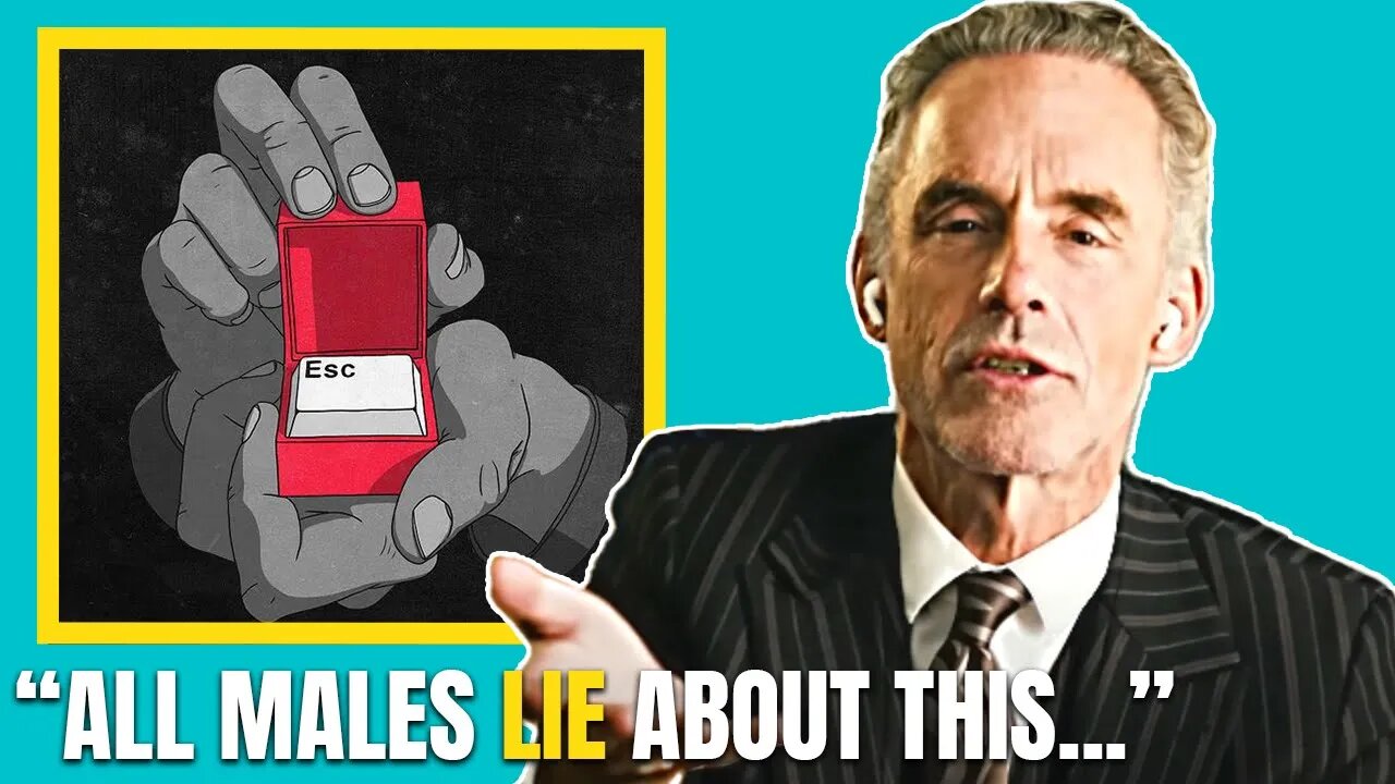 Jordan Peterson: The Men’s One Huge Lie That Modern Women Always Believe