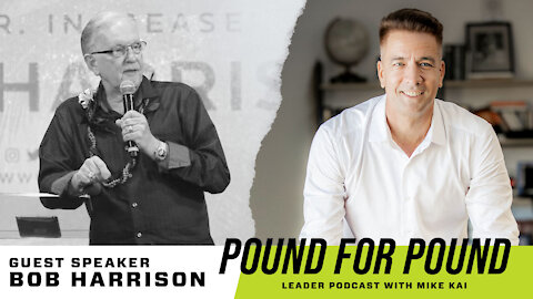 Ep.47:One thing you need to know to see incredible increase in your business & life, w/ Bob Harrison