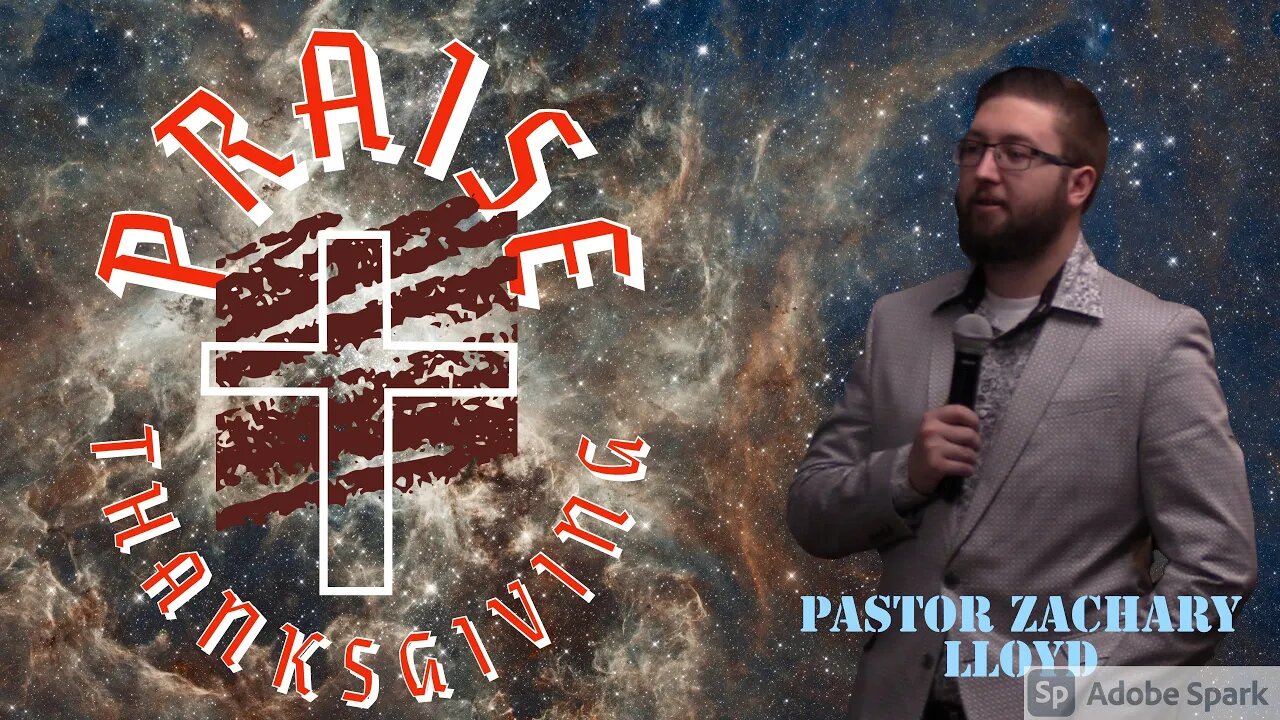 Praise and Thanksgiving-Introduction to Prayer Pastor Zachary Lloyd