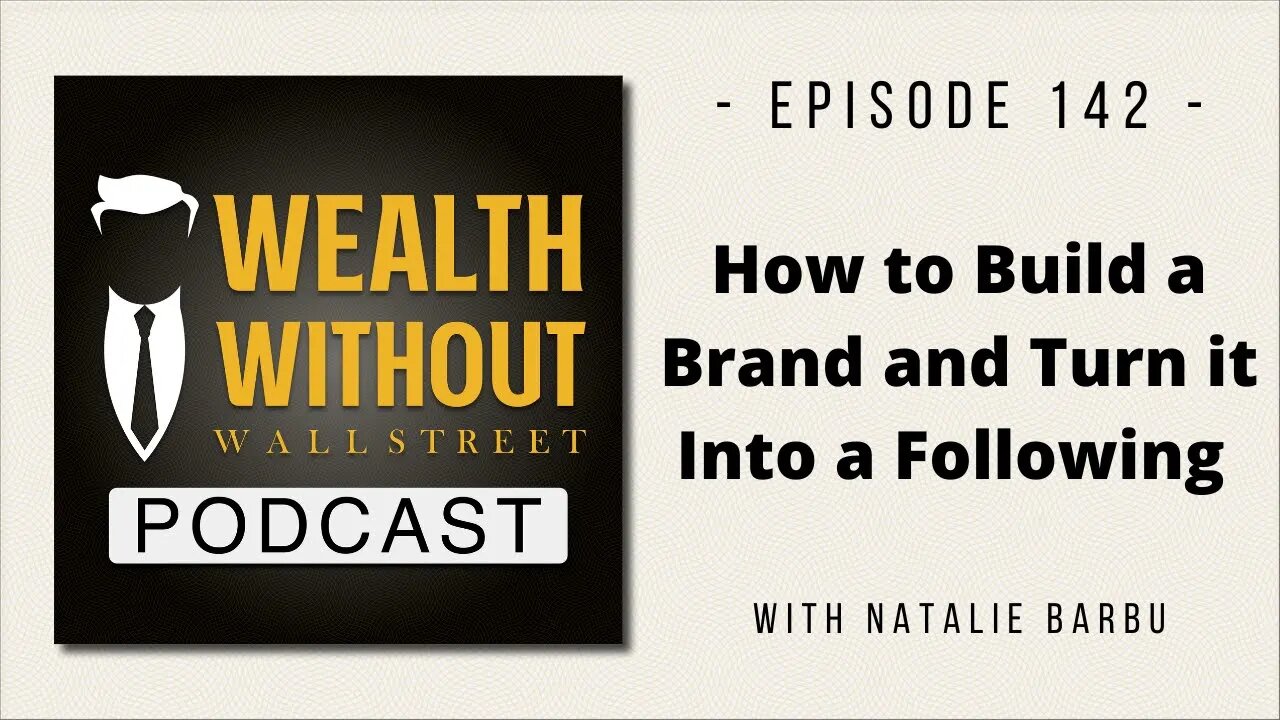 How to Build a Brand and Turn it into a Following W/ Natalie Barbu